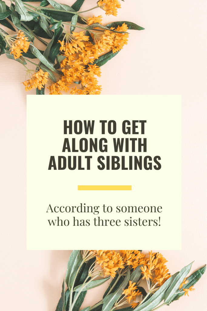 how to get along with adult siblings