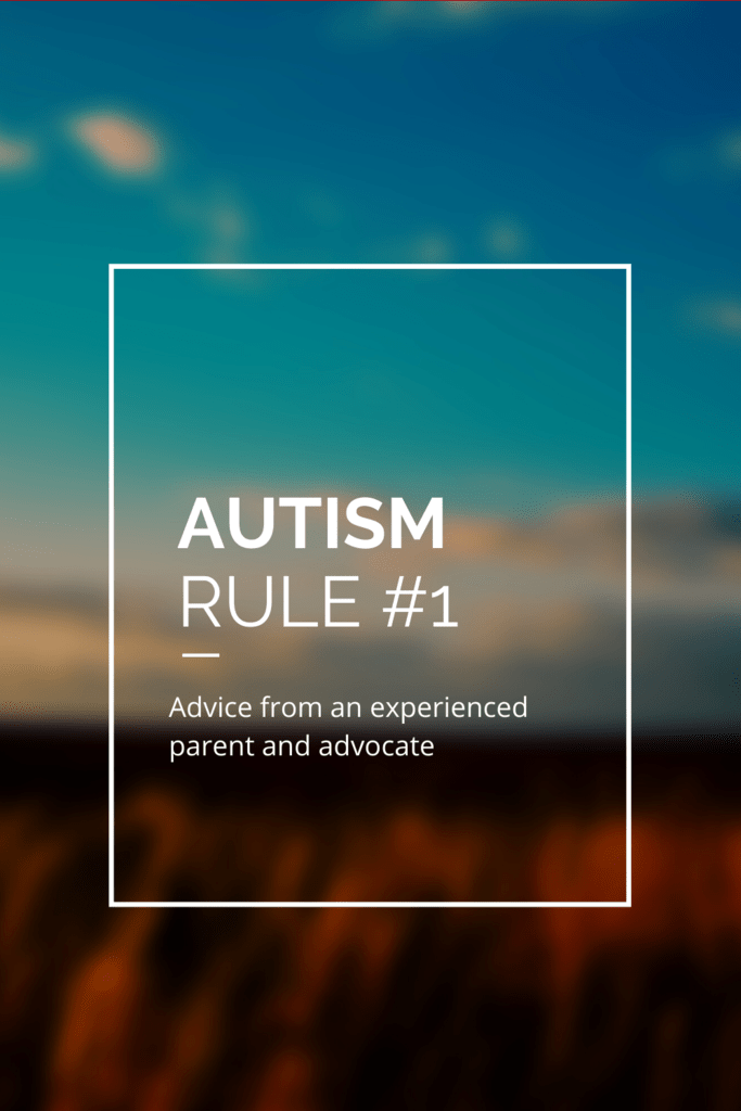 Autism Rule #1