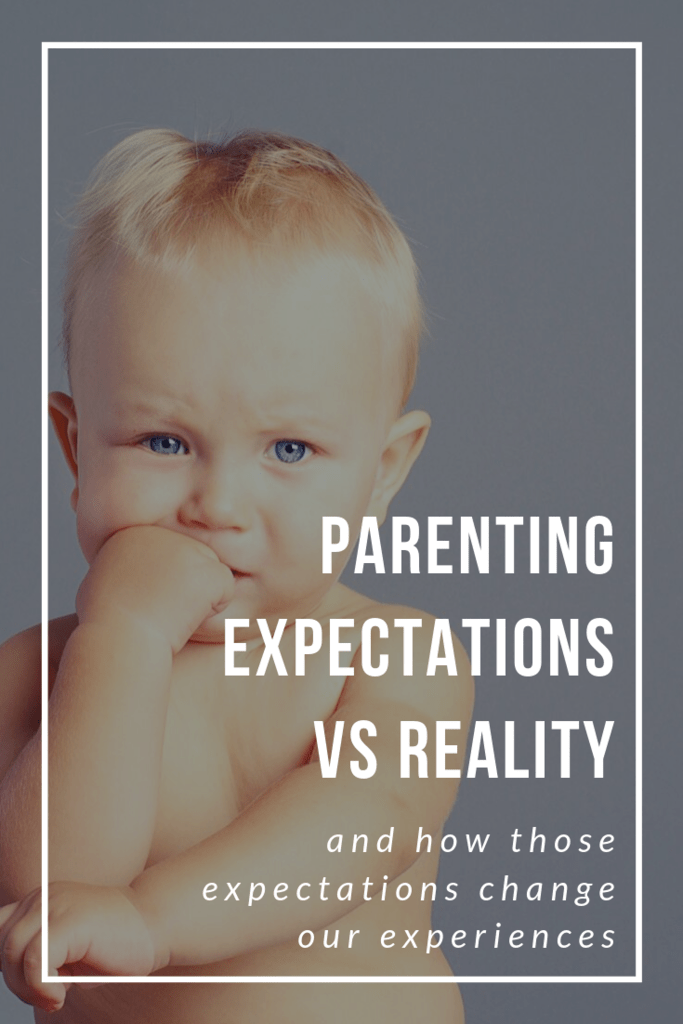 Parenting expectations vs reality