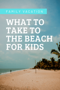 what to take to the beach for kids