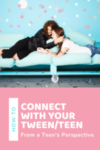 How to Connect with Your Teen