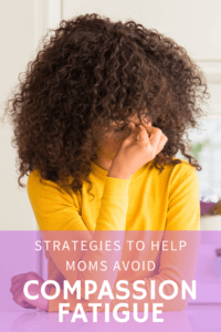 compassion fatigue in moms