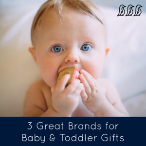 great brands for baby & toddler gifts