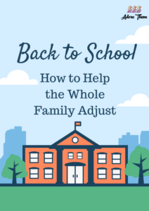 back to school - help the whole family adjust