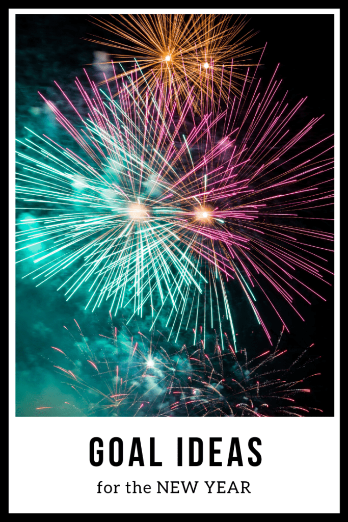 Goal Ideas for the New Year - Adore Them Parenting