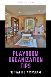 Playroom organization tips