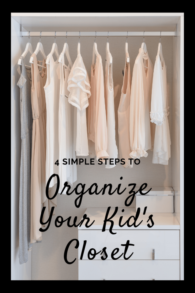 4 Simple Steps to Organize Your Kid's Closet Adore Them Parenting