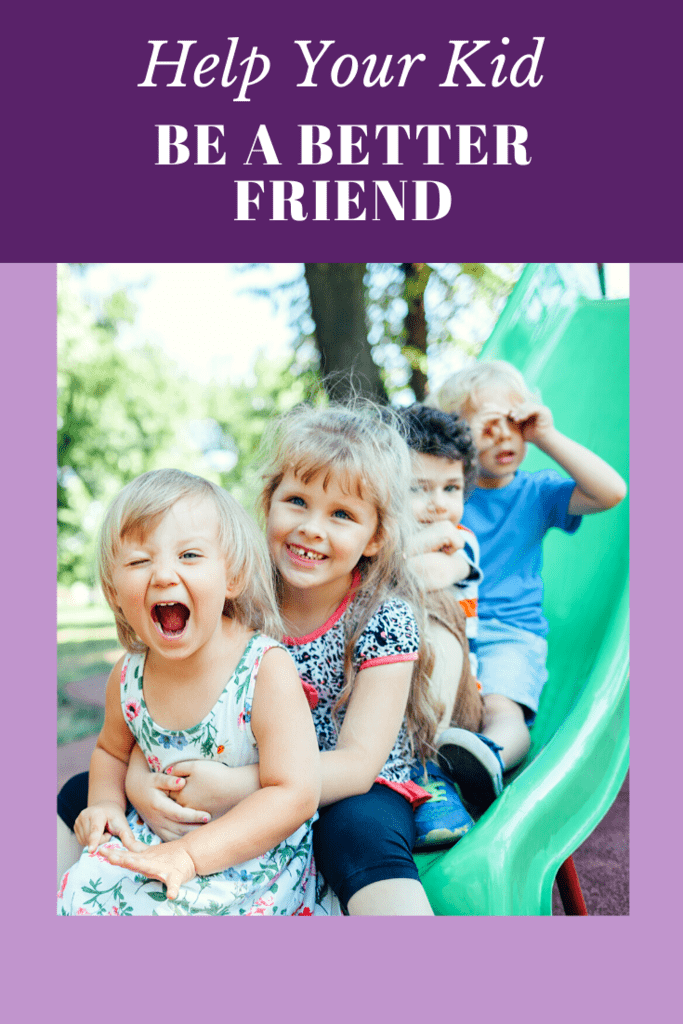 Help Your Kid Be a Better Friend