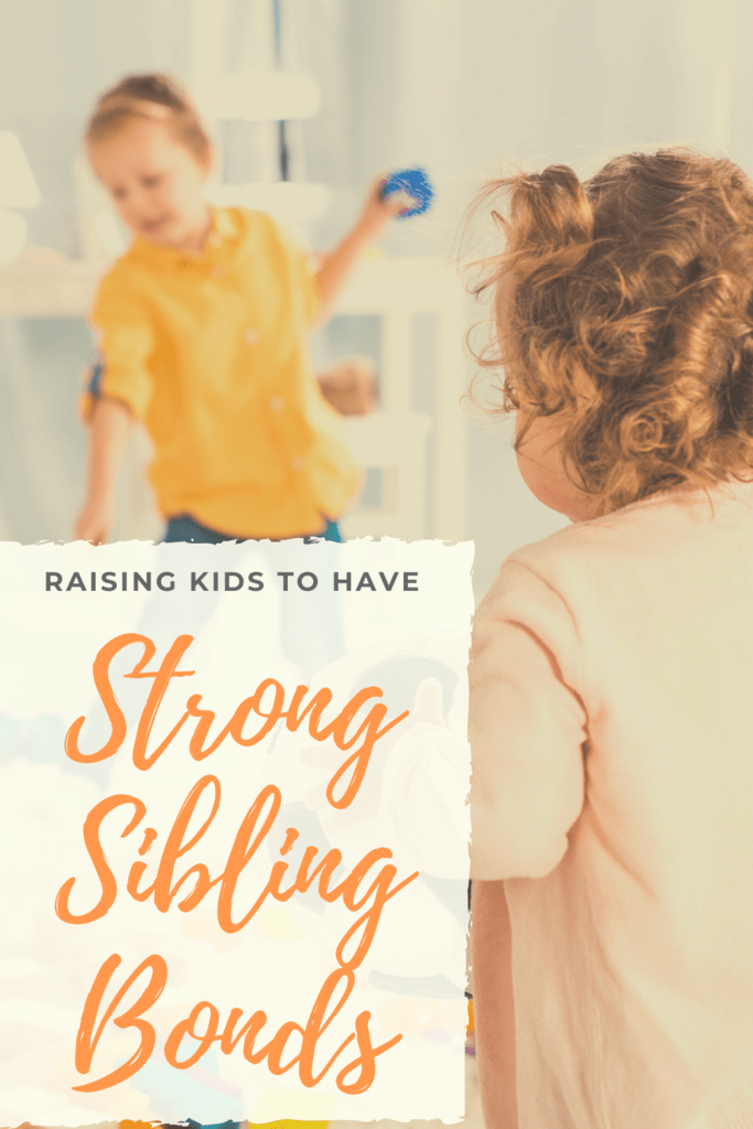 Raising Kids to Have Strong Sibling Bonds