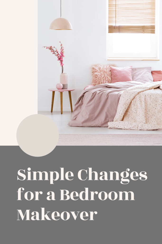 Simple Changes for a Bedroom Makeover