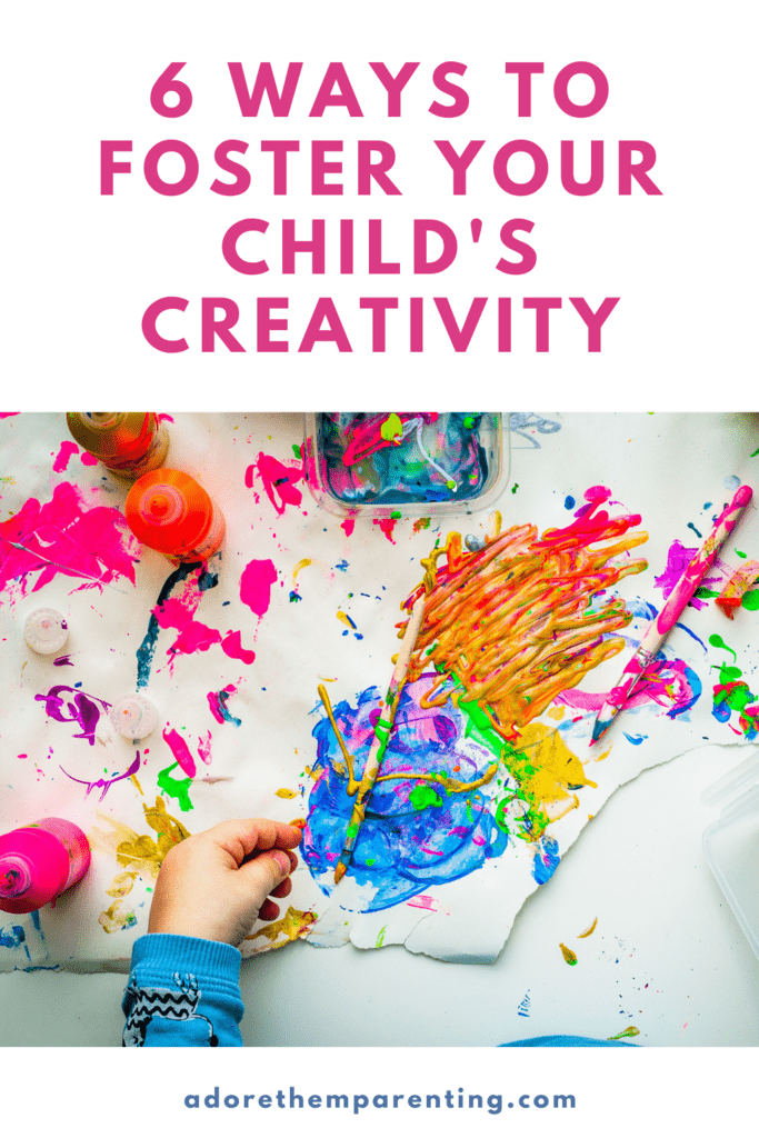 6 ways to foster your child's creativity