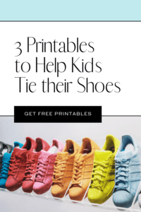 3 printables to help teach kids to tie their shoes graphic with picture of vibrant sneakers