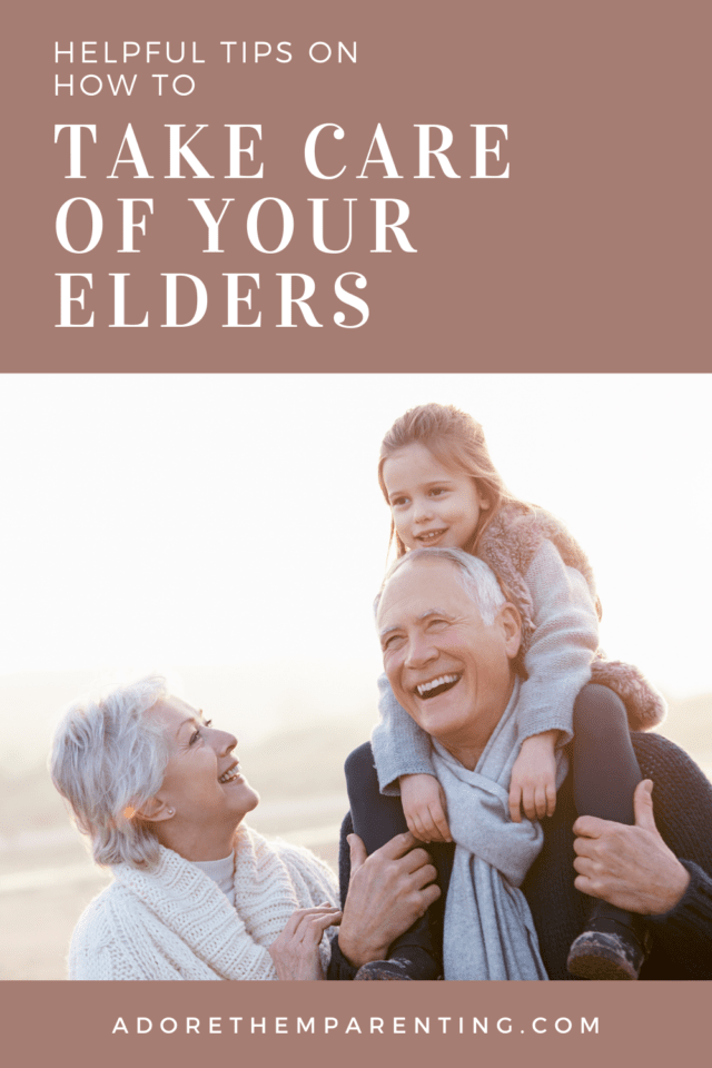 Helpful Tips On How To Take Care Of Your Elders - Adore Them Parenting