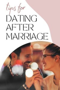 dating after marriage tips