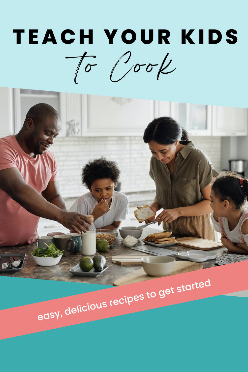 teach your kids to cook with simple recipes