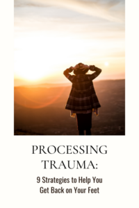 Processing Trauma